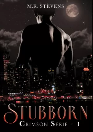 M. R. Stevens – Crimson, Tome 1 : Stubborn